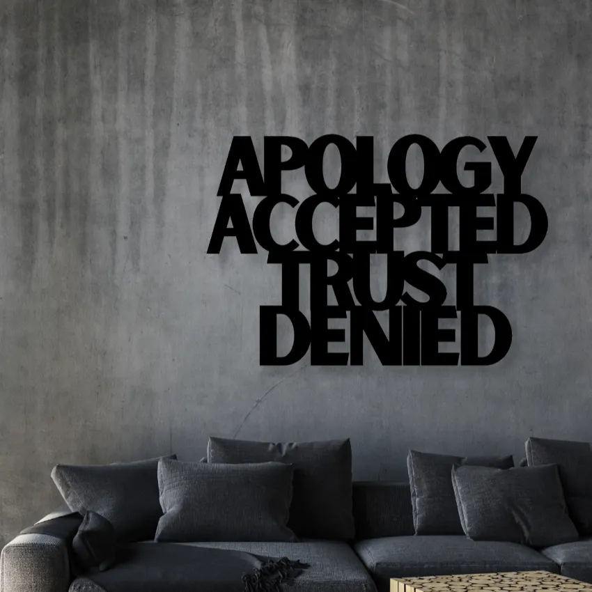 Apology Accepted Trust Denied Iron Wall Hanging Décor