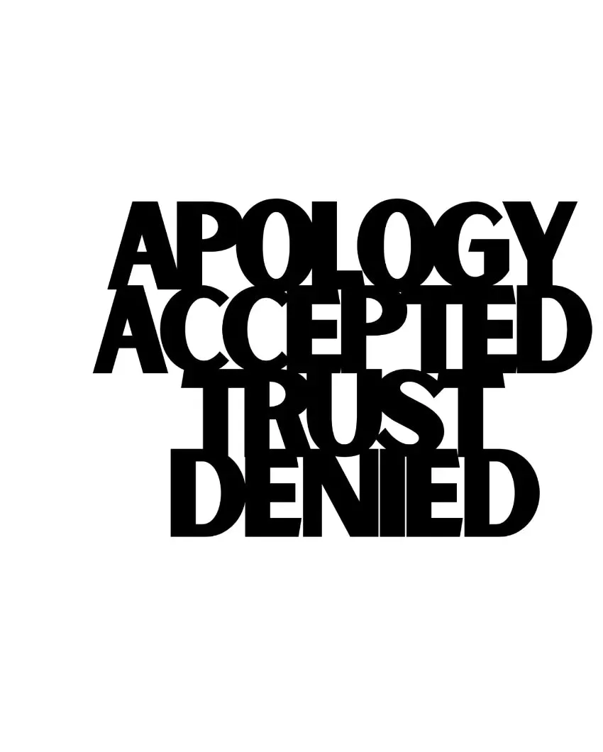 Apology Accepted Trust Denied Iron Wall Hanging Décor